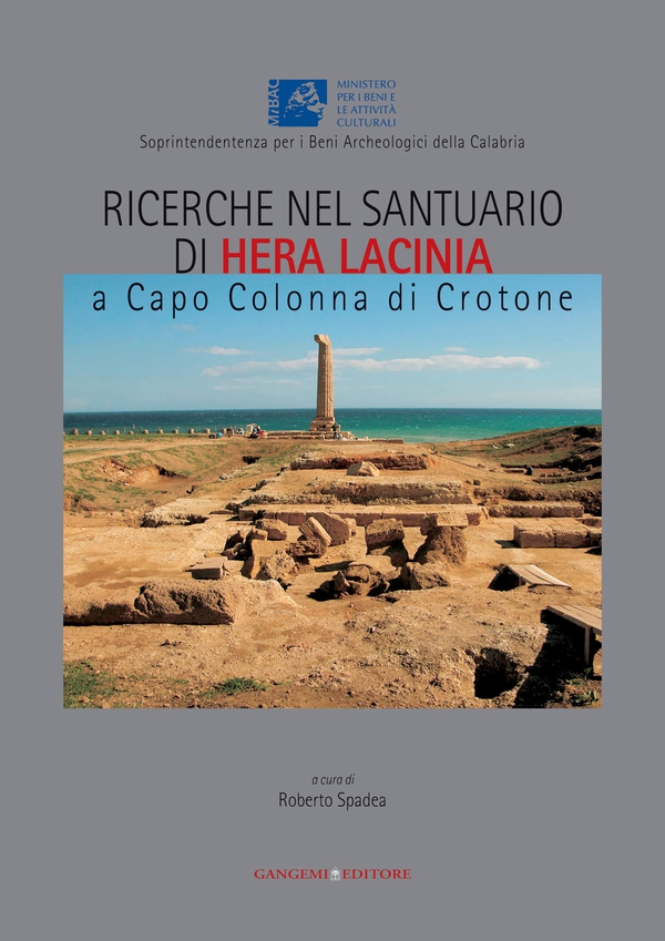 Ricerche nel santuario di Hera Lacinia a Capo Colonna di Crotone - Librerie.coop Ricerche nel santuario di Hera Lacinia a Capo Colonna di Crotone - Librerie.coop
