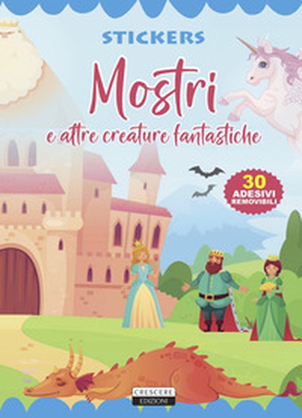 Mostri e altre creature fantastiche. Con 30 adesivi removibili - Librerie.coop Mostri e altre creature fantastiche. Con 30 adesivi removibili - Librerie.coop