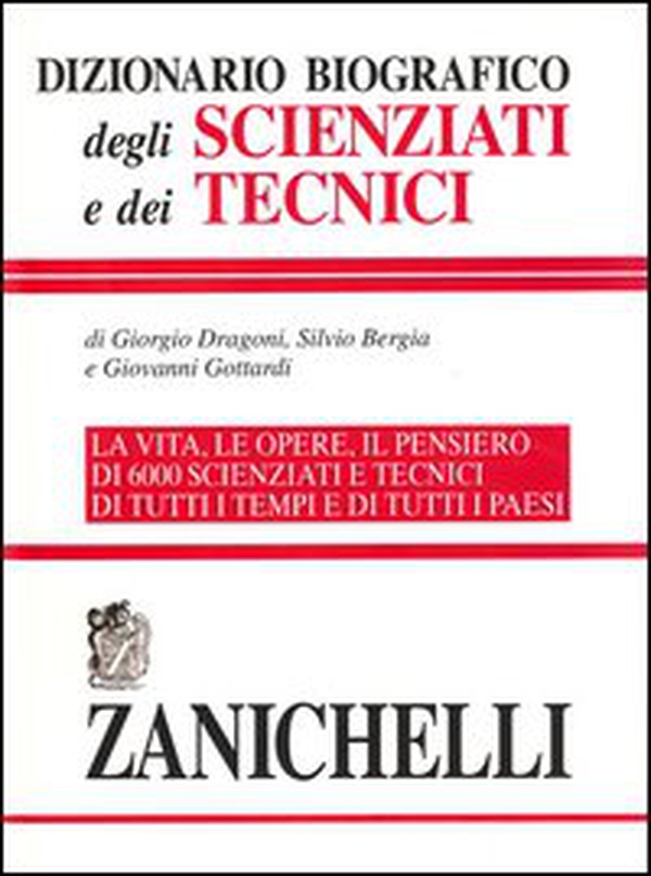 Dizionario biografico degli scienziati e dei tecnici - Librerie.coop Dizionario biografico degli scienziati e dei tecnici - Librerie.coop