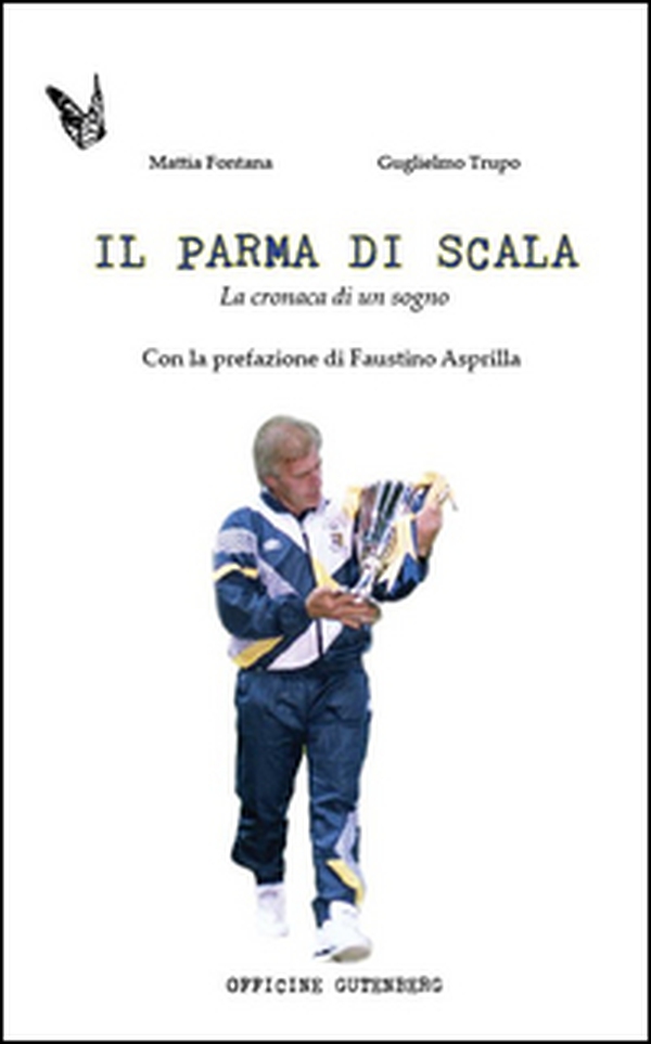 Il Parma di Scala. La cronaca di un sogno - Librerie.coop Il Parma di Scala. La cronaca di un sogno - Librerie.coop