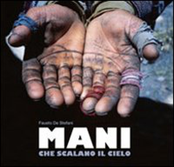 Mani che scalano il cielo. Ediz. italiana e iglese - Librerie.coop Mani che scalano il cielo. Ediz. italiana e iglese - Librerie.coop