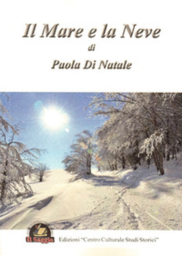 Il mare e la neve - Librerie.coop Il mare e la neve - Librerie.coop