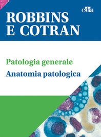 Robbins e Cotran. Le basi patologiche delle malattie-Test di autovalutazione -Klatt-Atlante di anatomia patologica - Librerie.coop