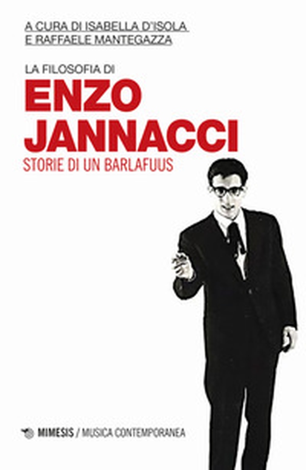 La filosofia di Enzo Jannacci. Storie di un barlafuus - Librerie.coop La filosofia di Enzo Jannacci. Storie di un barlafuus - Librerie.coop