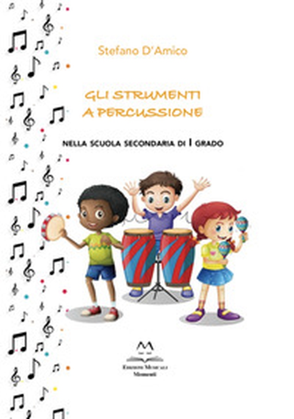 Gli strumenti a percussione. Nella scuola secondaria di I grado - Librerie.coop Gli strumenti a percussione. Nella scuola secondaria di I grado - Librerie.coop