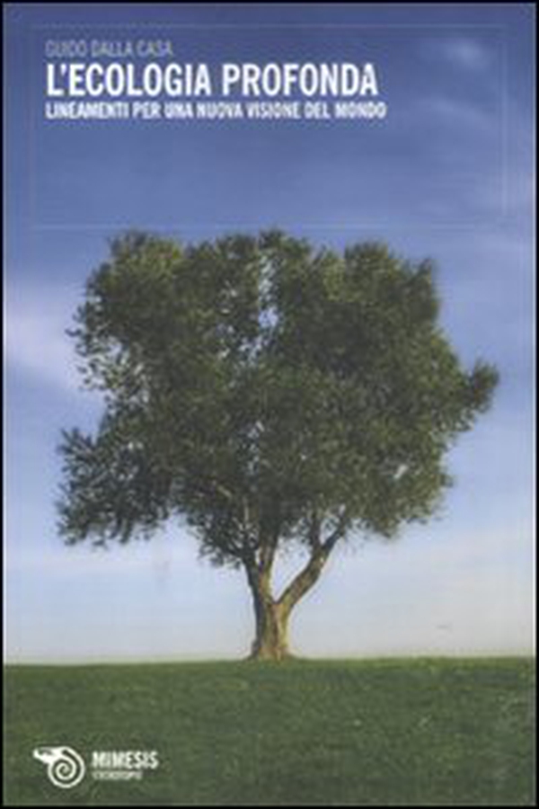 L'ecologia profonda. Lineamenti per una nuova visione del mondo - Librerie.coop L'ecologia profonda. Lineamenti per una nuova visione del mondo - Librerie.coop