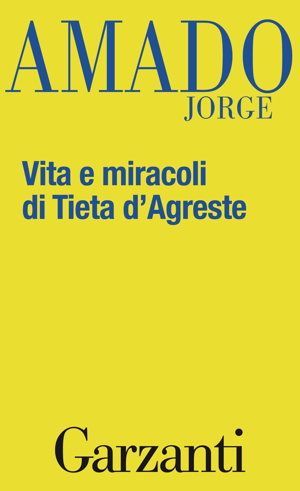 Vita e miracoli di Tieta d'Agreste - Librerie.coop Vita e miracoli di Tieta d'Agreste - Librerie.coop