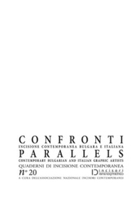 Confronti. Incisione contemporanea bulgara e italiana. Quaderni di incisione contemporanea - Librerie.coop