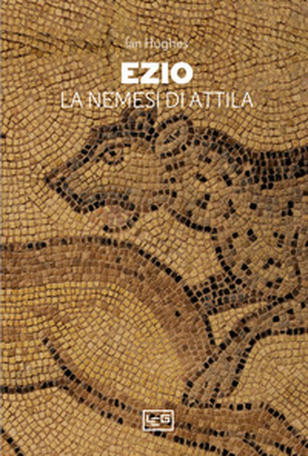 Ezio. La nemesi di Attila - Librerie.coop Ezio. La nemesi di Attila - Librerie.coop