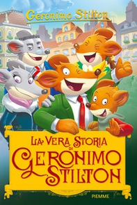 La vera storia di Geronimo Stilton - Librerie.coop