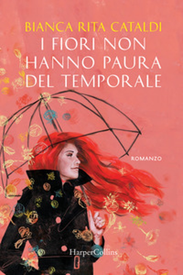 I fiori non hanno paura del temporale - Librerie.coop I fiori non hanno paura del temporale - Librerie.coop