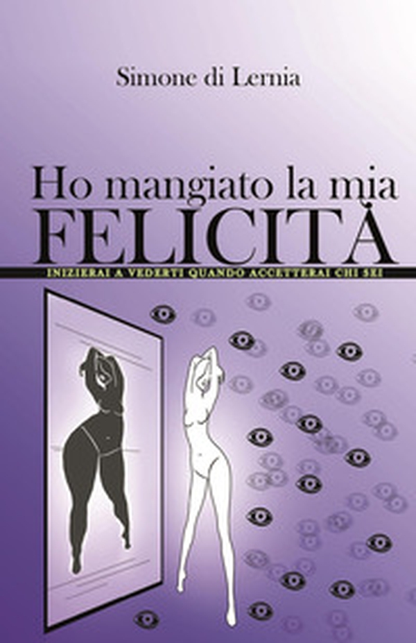 Ho mangiato la mia felicità - Librerie.coop Ho mangiato la mia felicità - Librerie.coop