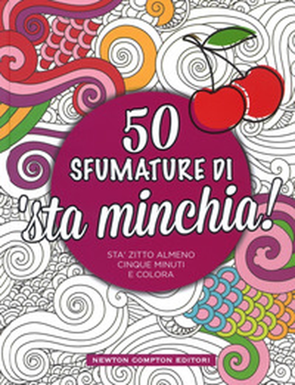 50 sfumature di 'sta minchia! - Librerie.coop 50 sfumature di 'sta minchia! - Librerie.coop