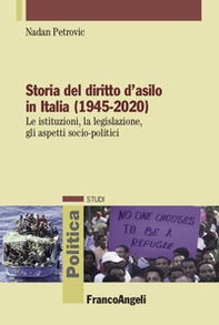 Storia del diritto d'asilo in Italia (1945-2020). Le istituzioni, la legislazione, gli aspetti socio-politici - Librerie.coop