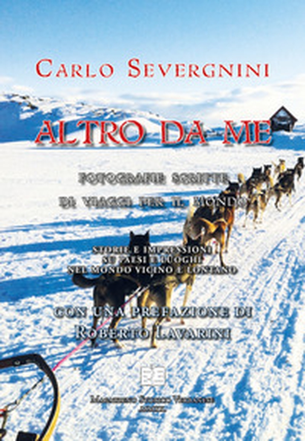 Altro da me. Fotografie scritte di viaggi per il mondo. Storie e impressioni su paesi e luoghi nel mondo vicino e lontano - Librerie.coop Altro da me. Fotografie scritte di viaggi per il mondo. Storie e impressioni su paesi e luoghi nel mondo vicino e lontano - Librerie.coop