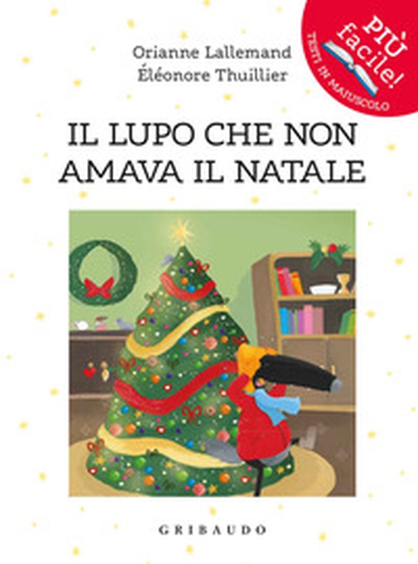 Il lupo che non amava il Natale. Amico lupo - Librerie.coop Il lupo che non amava il Natale. Amico lupo - Librerie.coop