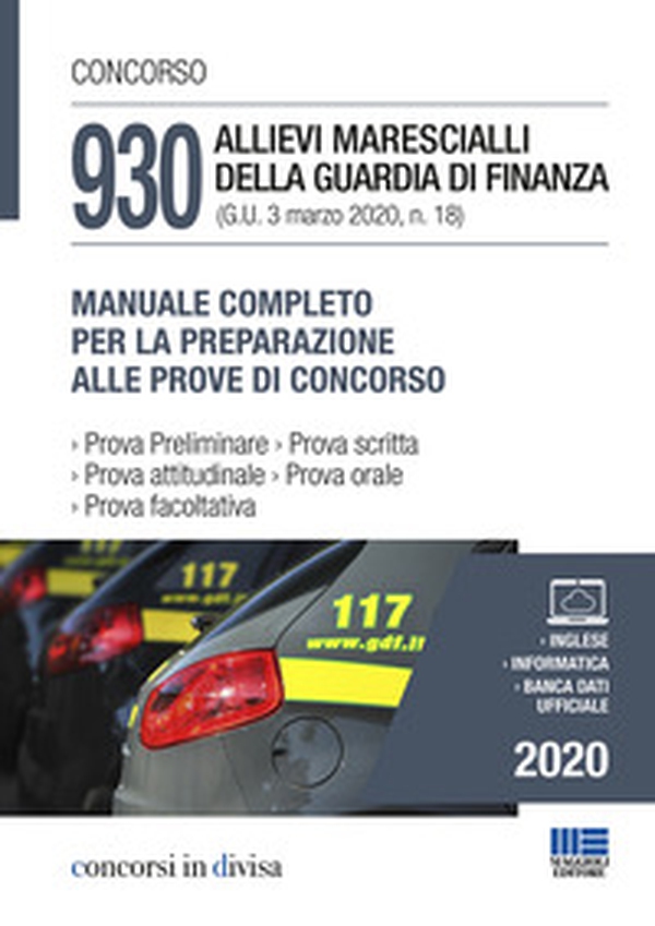 Concorso 930 allievi marescialli della Guardia di Finanza (G.U. 3 marzo 2020, n. 18). Manuale completo per la preparazione alle prove del concorso - Librerie.coop Concorso 930 allievi marescialli della Guardia di Finanza (G.U. 3 marzo 2020, n. 18). Manuale completo per la preparazione alle prove del concorso - Librerie.coop