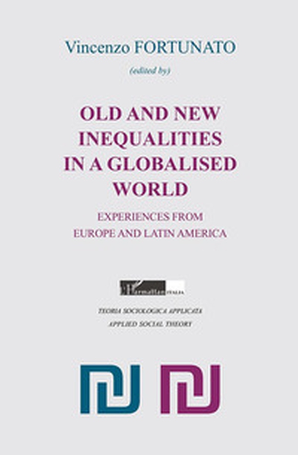 Old and new inequalities in a globalized world. Experiences from Europe and Latin America - Librerie.coop Old and new inequalities in a globalized world. Experiences from Europe and Latin America - Librerie.coop