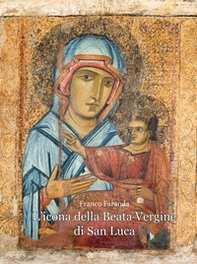 L'icona della Beata Vergine di San Luca - Librerie.coop