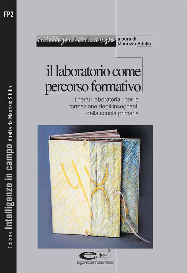 Il laboratorio come percorso formativo - Librerie.coop Il laboratorio come percorso formativo - Librerie.coop