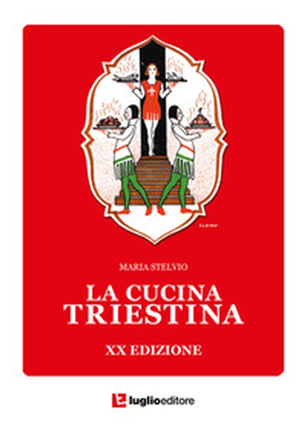 La cucina triestina - Librerie.coop La cucina triestina - Librerie.coop