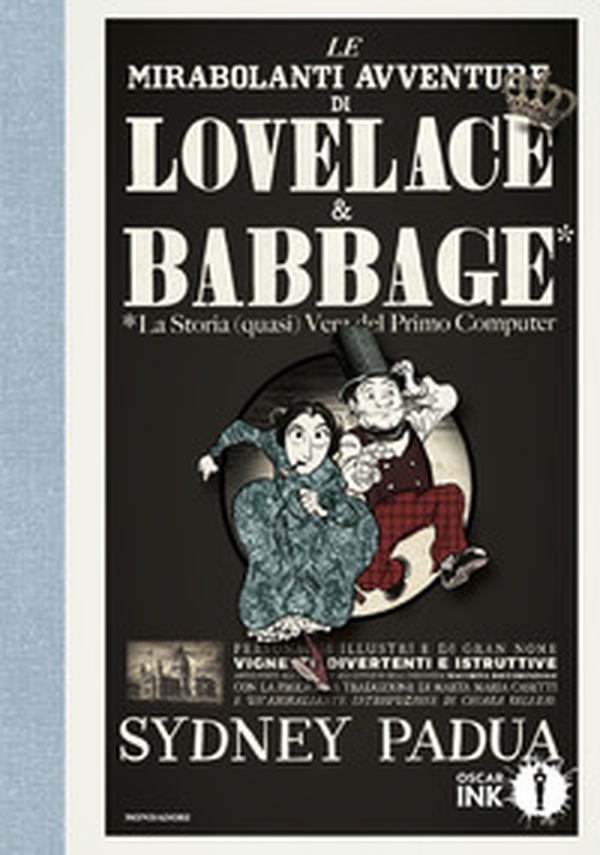 Le mirabolanti avventure di Lovelace e Babbage - Librerie.coop Le mirabolanti avventure di Lovelace e Babbage - Librerie.coop