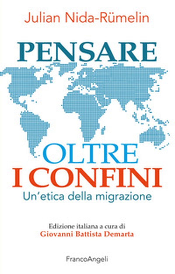 Pensare oltre i confini. Un'etica della migrazione - Librerie.coop Pensare oltre i confini. Un'etica della migrazione - Librerie.coop