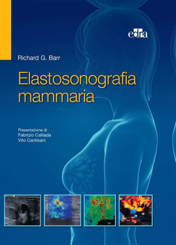 Elastosonografia mammaria - Librerie.coop Elastosonografia mammaria - Librerie.coop