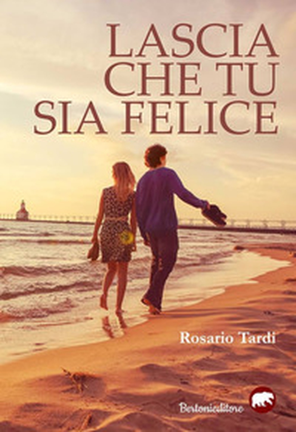 Lascia che tu sia felice - Librerie.coop Lascia che tu sia felice - Librerie.coop