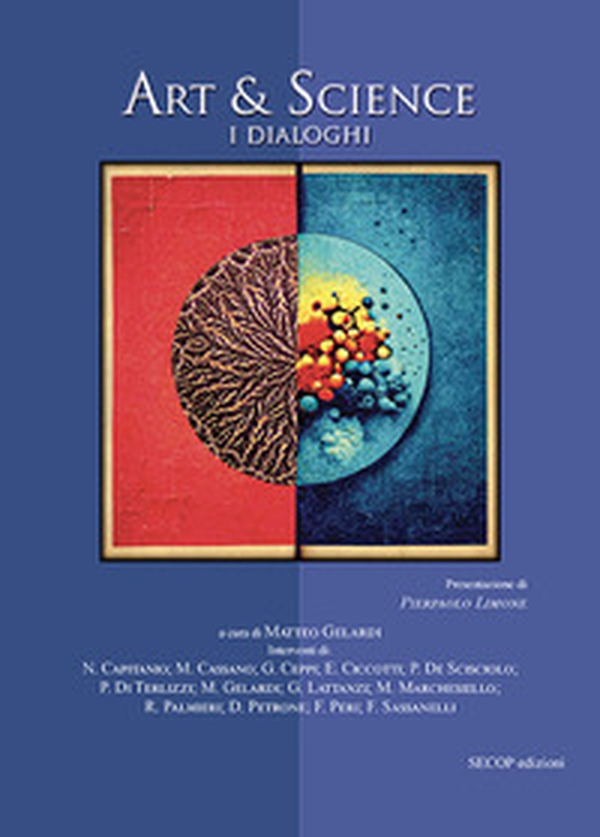 Art & science. I dialoghi - Librerie.coop Art & science. I dialoghi - Librerie.coop