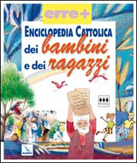 Enciclopedia cattolica dei bambini e dei ragazzi - Librerie.coop