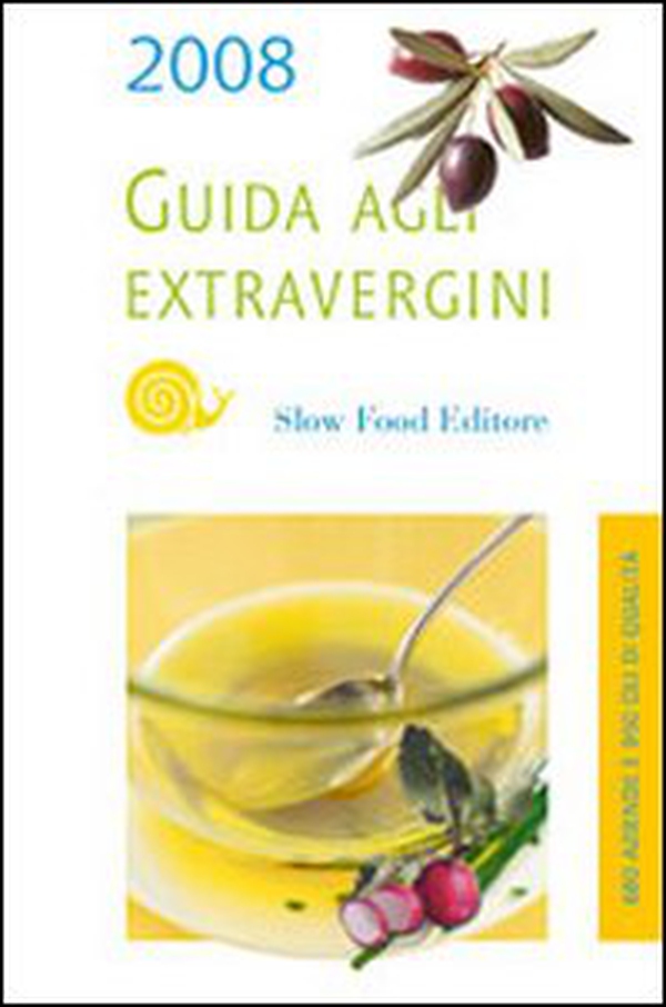 Guida agli extravergini 2008 - Librerie.coop Guida agli extravergini 2008 - Librerie.coop