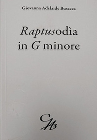 Quelli che... Raptusodìa in G minore - Librerie.coop