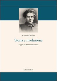 Storia e rivoluzione. Saggio su Antonio Gramsci - Librerie.coop
