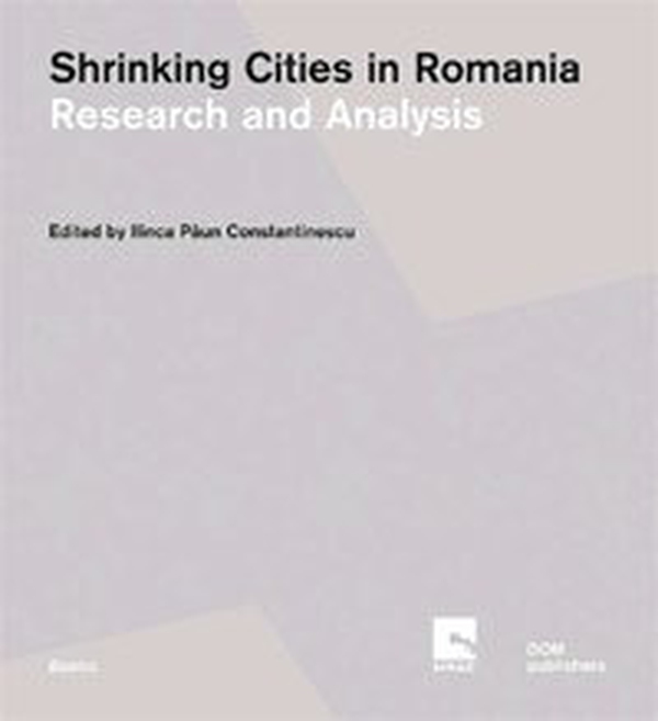 Shrinking cities in Romania. Ediz. rumena e inglese - Librerie.coop Shrinking cities in Romania. Ediz. rumena e inglese - Librerie.coop
