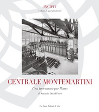 Centrale Montemartini. Una nuova luce per Roma - Librerie.coop