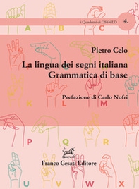 La lingua dei segni italiana. Grammatica di base - Librerie.coop
