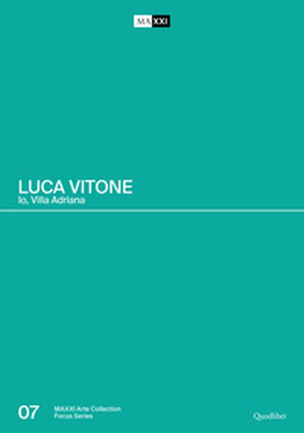 Luca Vitone. Io, Villa Adriana. Catalogo della mostra (Roma-Tivoli, 17 giugno-12 settembre 2021) - Librerie.coop Luca Vitone. Io, Villa Adriana. Catalogo della mostra (Roma-Tivoli, 17 giugno-12 settembre 2021) - Librerie.coop