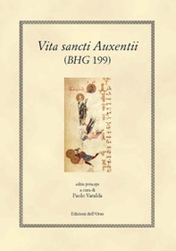 Vita sancti Auxentii (BHG 199, V-VI) - Librerie.coop