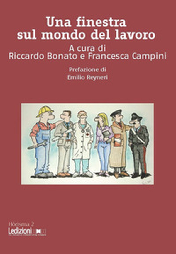 Una finestra sul mondo del lavoro. Il diritto del lavoro che serve ai giovani, in parole semplici - Librerie.coop Una finestra sul mondo del lavoro. Il diritto del lavoro che serve ai giovani, in parole semplici - Librerie.coop