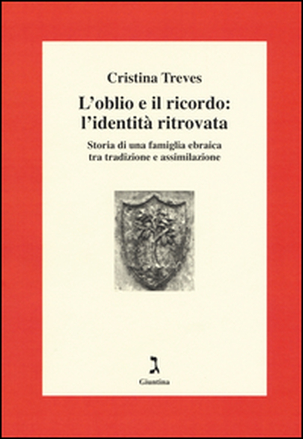 L'oblio e il ricordo: l'identità ritrovata. Storia di una famiglia ebraica tra tradizione e assimilazione - Librerie.coop L'oblio e il ricordo: l'identità ritrovata. Storia di una famiglia ebraica tra tradizione e assimilazione - Librerie.coop