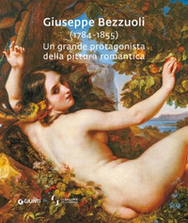 Giuseppe Bezzuoli (1784-1855). Un grande protagonista della pittura romantica - Librerie.coop Giuseppe Bezzuoli (1784-1855). Un grande protagonista della pittura romantica - Librerie.coop