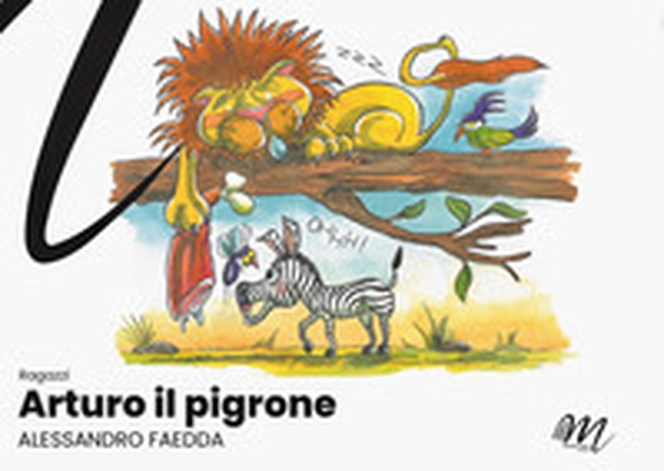 Arturo il pigrone - Librerie.coop Arturo il pigrone - Librerie.coop