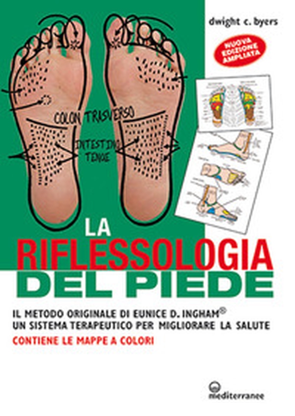 La riflessoterapia del piede. Il metodo originale di Eunice D. Ingham® un sistema terapeutico per migliorare la salute - Librerie.coop La riflessoterapia del piede. Il metodo originale di Eunice D. Ingham® un sistema terapeutico per migliorare la salute - Librerie.coop