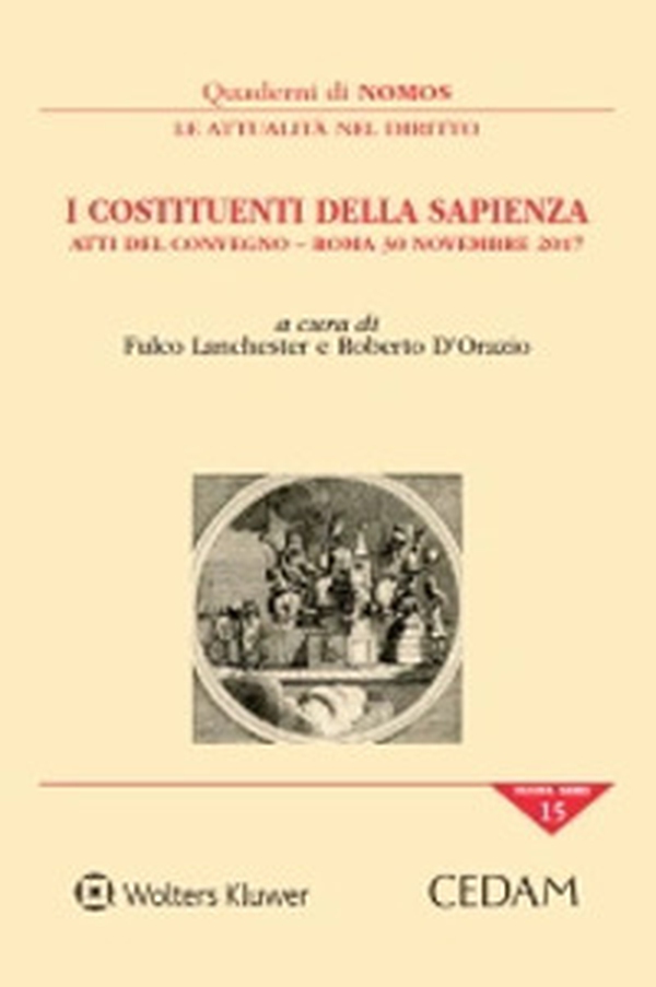 I costituenti della sapienza. Atti del convegno - (Roma 30 novembre 2017) - Librerie.coop I costituenti della sapienza. Atti del convegno - (Roma 30 novembre 2017) - Librerie.coop