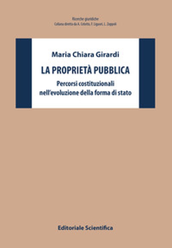 La proprietà pubblica. Percorsi costituzionali nell'evoluzione della forma di stato - Librerie.coop La proprietà pubblica. Percorsi costituzionali nell'evoluzione della forma di stato - Librerie.coop