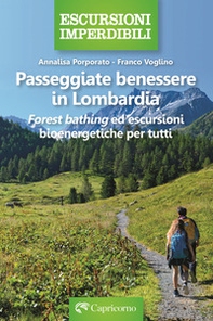 Passeggiate benessere in Lombardia. Forest bathing ed escursioni bioenergetiche per tutti - Librerie.coop