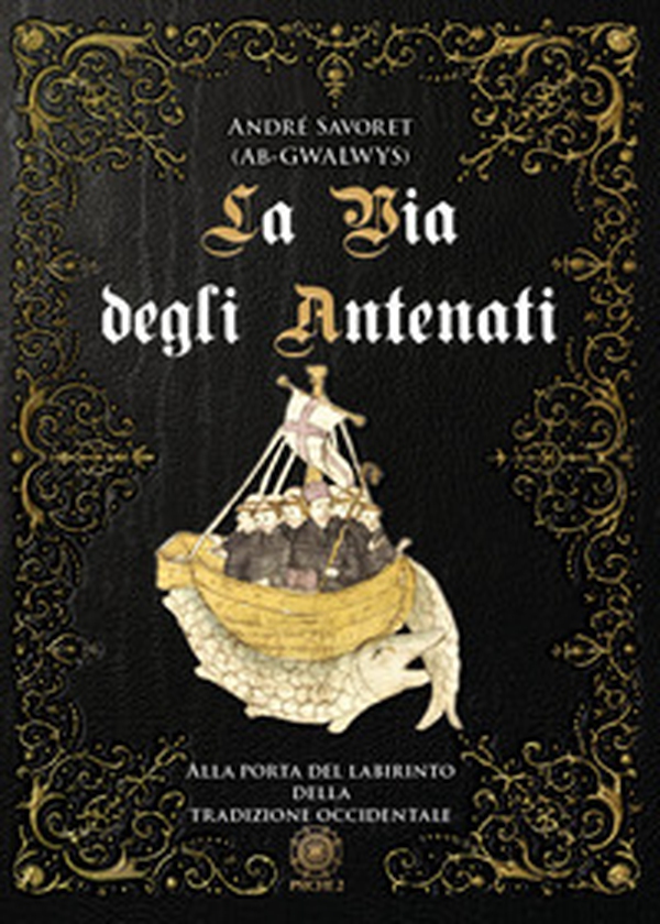 La Via degli Antenati. Alla porta del labirinto della tradizione occidentale - Librerie.coop La Via degli Antenati. Alla porta del labirinto della tradizione occidentale - Librerie.coop
