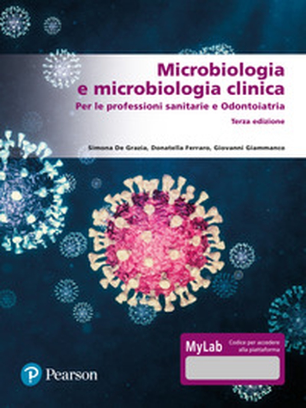 Microbiologia e microbiologia clinica. Per le professioni sanitarie e odontoiatria. Ediz. MyLab - Librerie.coop Microbiologia e microbiologia clinica. Per le professioni sanitarie e odontoiatria. Ediz. MyLab - Librerie.coop