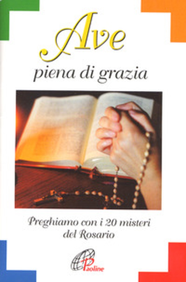 Ave piena di grazia. Preghiamo con i 20 misteri del rosario - Librerie.coop Ave piena di grazia. Preghiamo con i 20 misteri del rosario - Librerie.coop